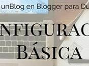 Crear blog Blogger para Dummies: Configuración básica