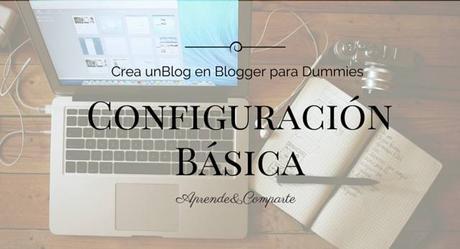 Blogger para dummies: configuracion basica