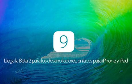 Apple publica iOS 9 beta 2 para desarrolladores