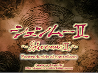¡Shenmue II para Dreamcast y Xbox traducidos al español!