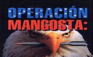 No se puede olvidar la historia: Operación Mangosta