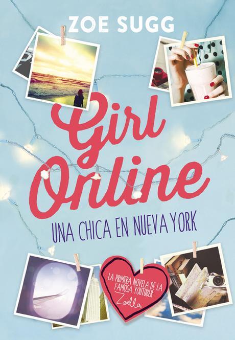 Reseña: Girl Online. Una chica en Nueva York - Zoe Sugg