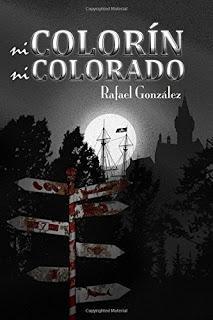 (#reseña conjunta) Ni colorín ni colorado, de Rafael González