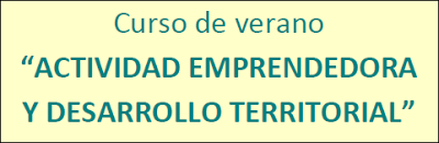 Curso de verano “Actividad emprendedora y desarrollo territorial”