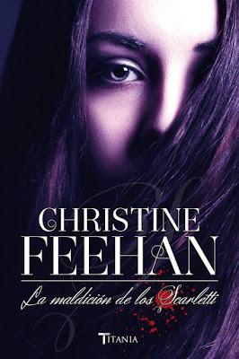 RESEÑA MALDICIÓN SCARLETTI CHRISTINE FEEHAN (Editorial Urano Titania)