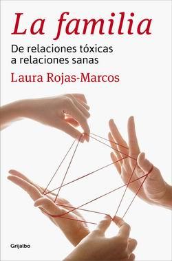 La familia. De relaciones tóxicas a relaciones sanas