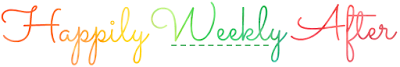 Happily Weekly After #5 Happily Weekly After #5