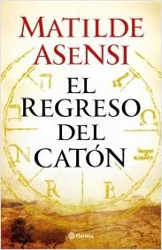 Nuevo Libro de Matilde Asensi: El Regreso del Catón