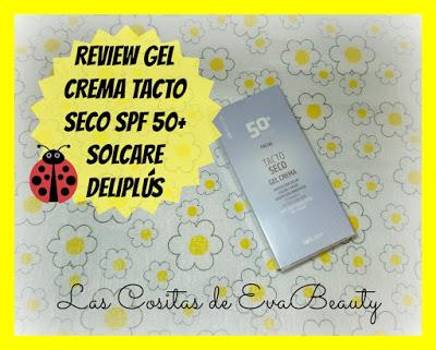 Review Gel Crema Tacto Seco SPF50+ Solcare Deliplús.