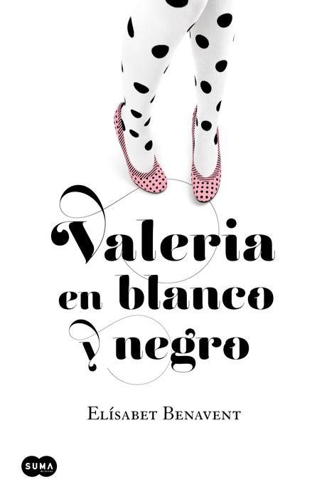 Reseña: VALERIA EN BLANCO Y NEGRO (ELÍSABET BENAVENT)