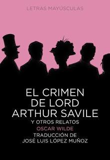 El crimen de Lord Arthur Saville y otros relatos de Oscar Wilde (fotoreseña)