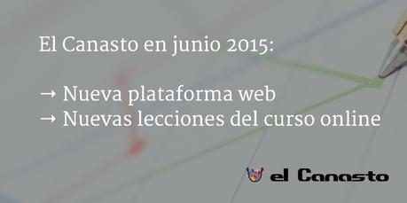 ✓ Trabajo en progreso — Informe mensual de junio 2015 El Canasto en junio 2015