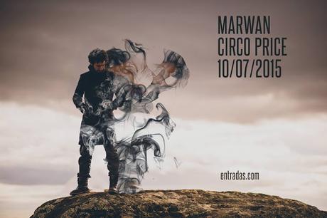 ‏ MARWAN EN EL CIRCO PRICE, 10 DE JULIO, MADRID