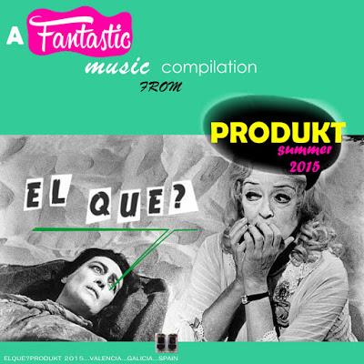 A FANTASTIC MUSIC COMPILATION EL QUE? PRODUKT SUMMER 2015