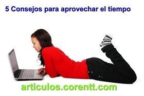 5 consejos para aprovechar el tiempo aprovechar el tiempo