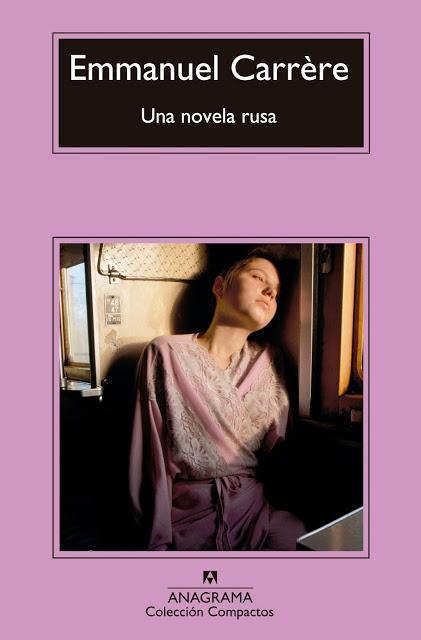 “Una novela rusa”: Novela de No ficción de Emmanuel Carrère