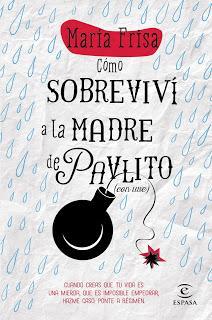 Reseña (37) : Cómo sobreviví a la madre de Pavlito (con uve), María Frisa