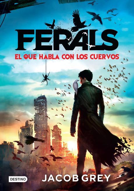 Reseña | Ferals: El que habla con los cuervos | Editorial Planeta
