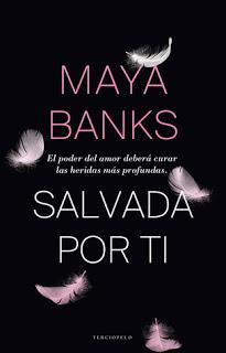 Reseña: Salvada por ti de Maya Banks