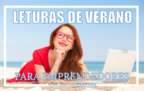 3 lecturas de verano para emprendedores felices 3 lecturas de verano para emprendedores felices