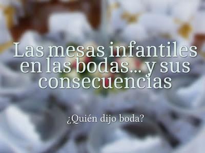 Las mesas infantiles en las bodas... y sus consecuencias