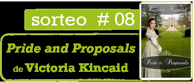Sorteo #08 Pride and Proposals de  Victoria Kincaid