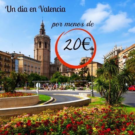 Un día en Valencia por menos de 20€