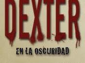 Reseña: Dexter oscuridad