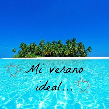 Mi verano ideal