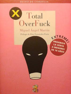 Miguel Ángel Martín: Total OverFuck: