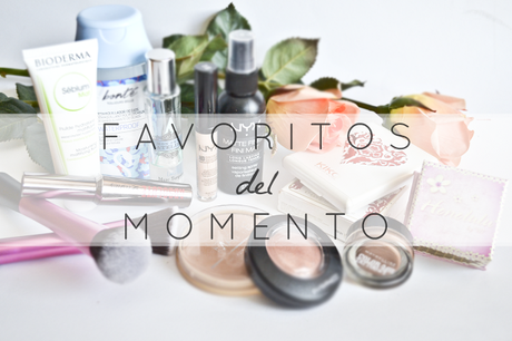 Favoritos del momento | Belleza y Maquillaje