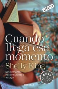 Cuando llega ese momento, Shelly King