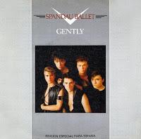 SPANDAU BALLET - GENTLY / GLOW