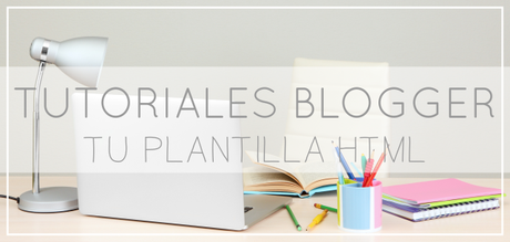 Tutorial Blogger Dummies: La Plantilla HTML