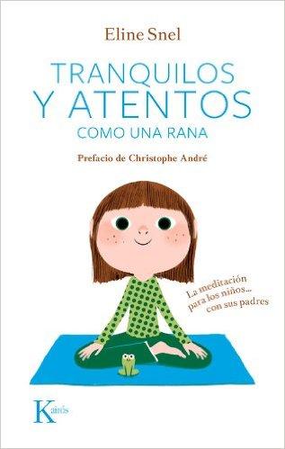 Tranquilos y atentos como una rana