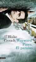 Wayward Pines. El paraíso. Blake Crouch