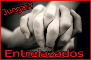 ENTRELAZADOS - ¿JUEGAS?