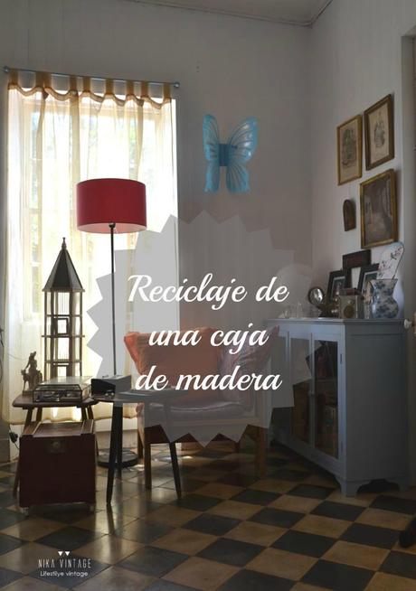 reciclar, reciclaje, caja de madera, estilo industrial, decoracion, diy