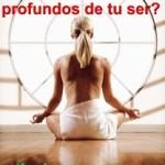 ¿Cómo acceder a los espacios profundos de tu ser?