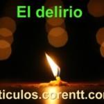 ¿Por qué surge el delirio?