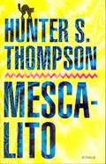 Hunter S. Thompson - Mescalito
