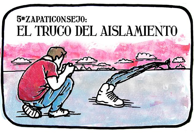 5º ZAPATICONSEJO – El truco del Aislamiento