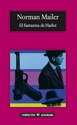 Norman Mailer - El Fantasma De Harlot