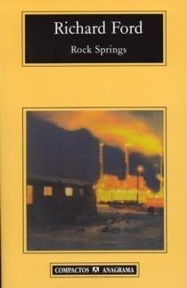 Richard Ford - Rock Springs y Otros Relatos
