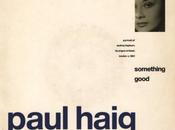 Paul Haig Something good