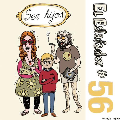 EL ESTAFADOR #56: SER HIJOS