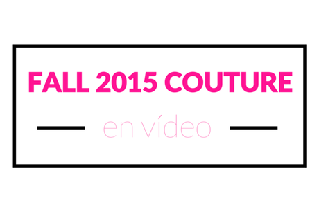 2015 Fall Couture en movimiento