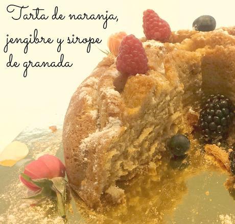 Tarta de naranja, especias y sirope de granada con frutos rojos