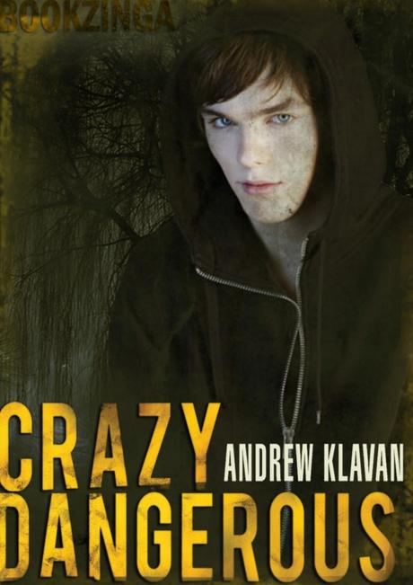 Crazy dangerous, de Andrew Klavan