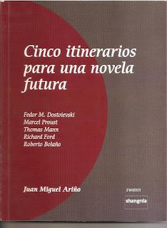 CINCO ITINERARIOS PARA UNA NOVELA FUTURA (JUAN MIGUEL ARIÑO)
